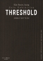 김범중 개인전 : Threshold